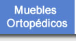 Muebles Ortopedicos