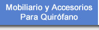 Mobiliario y Accesorios Para Quirofano
